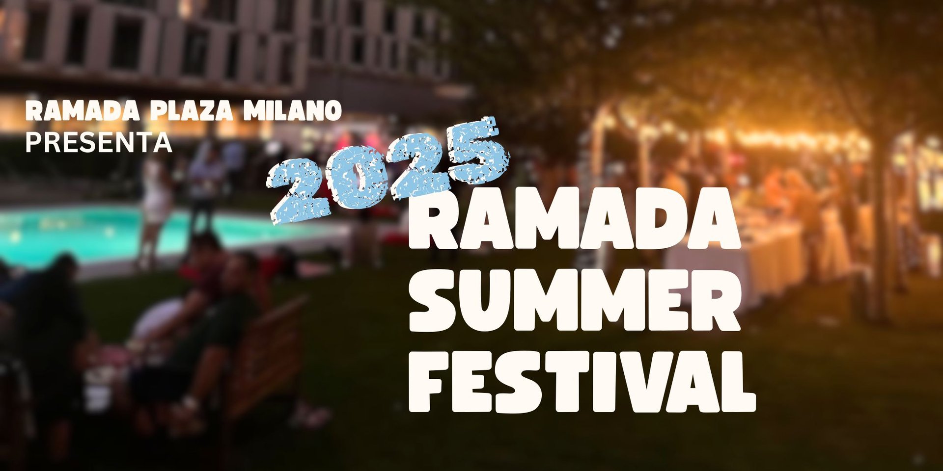 RAMADA SUMMER FESTIVAL 20259 RAMADA SUMMER FESTIVAL 20259