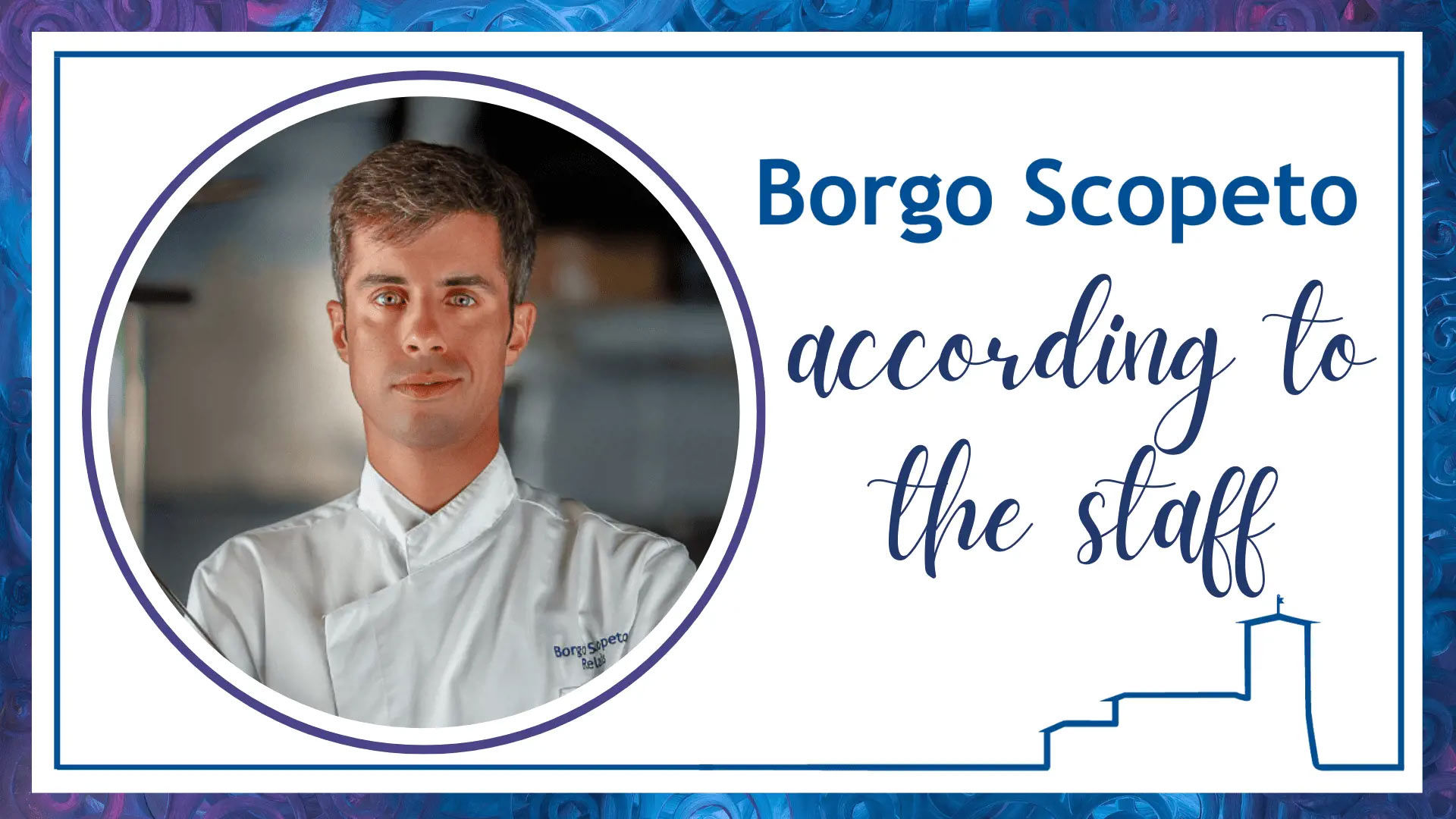 Borgo Scopeto according to the staff - Pietro 19