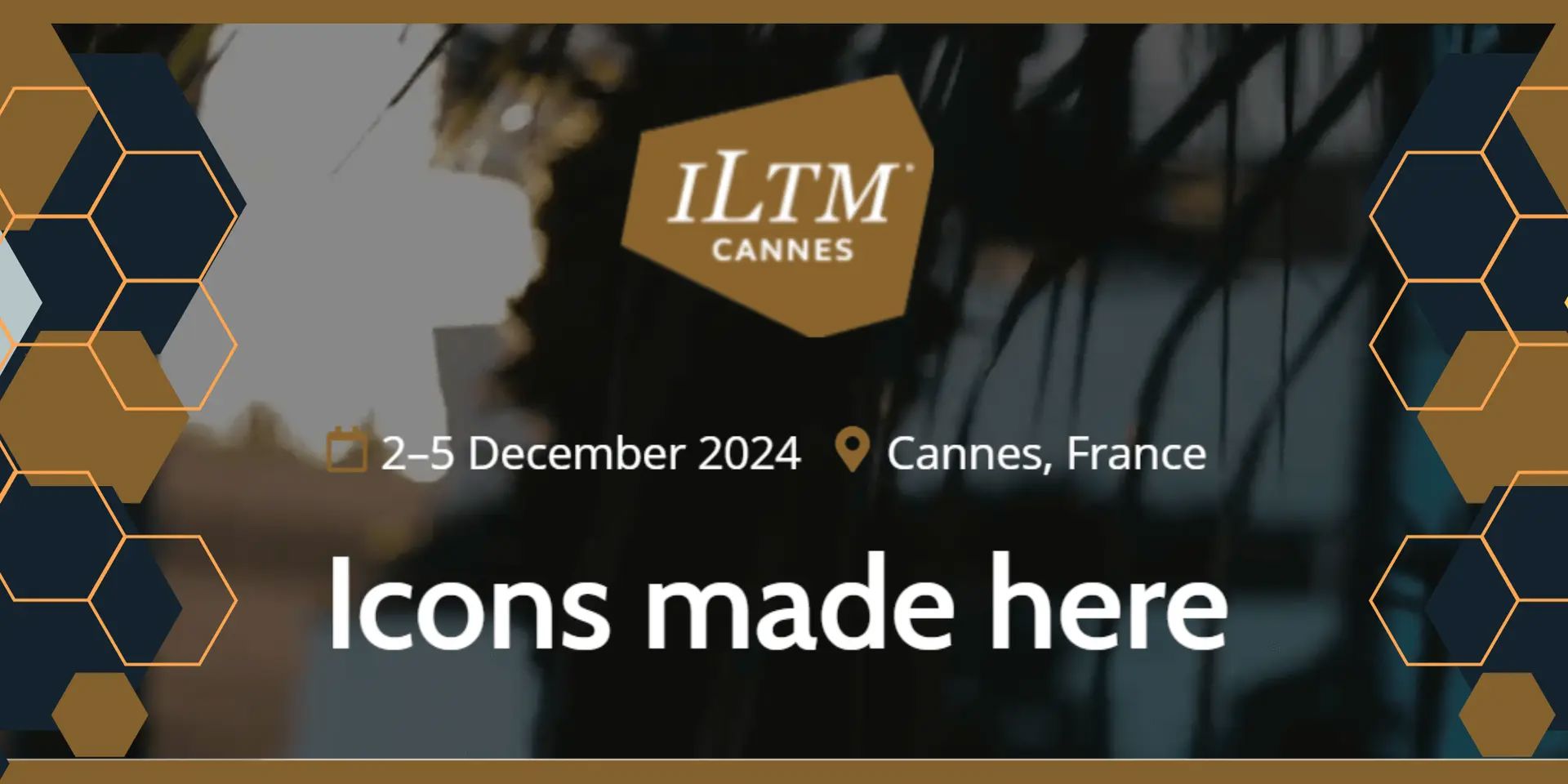 Let's meet in Cannes for ILTM  1